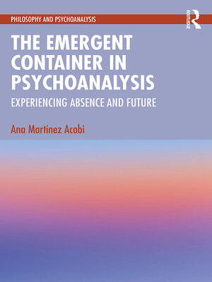cover image of The Emergent Container in Psychoanalysis